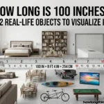 How Long Is 100 Inches? 12 Real-Life Objects to Help You Visualize It