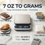 7 Oz to Grams: Easy and Quick Conversion Guide (With Examples)